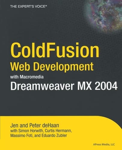 ColdFusion Web Development with Macromedia Dreamweaver MX 2004 (Books for Professionals by Professionals)