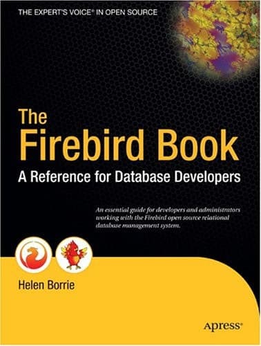 The Firebird Book A Reference for Database Developers