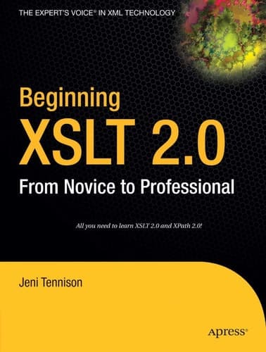 Beginning XSLT 2.0 From Novice to Professional