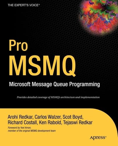 Pro MSMQ Microsoft Message Queue Programming