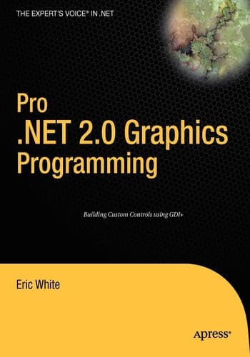 Pro .NET 2.0 Graphics Programming (Expert's Voice in .NET)