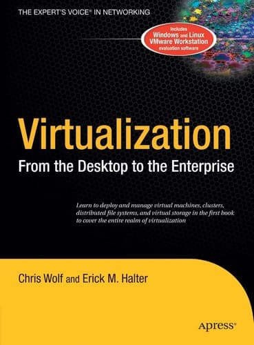 Virtualization: From the Desktop to the Enterprise