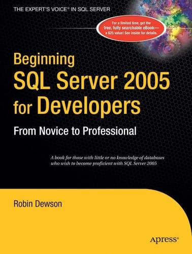 Beginning SQL Server 2005 for Developers: From Novice to Professional (Expert's Voice)