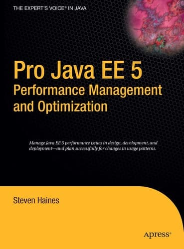 Pro Java EE 5 Performance Management and Optimization