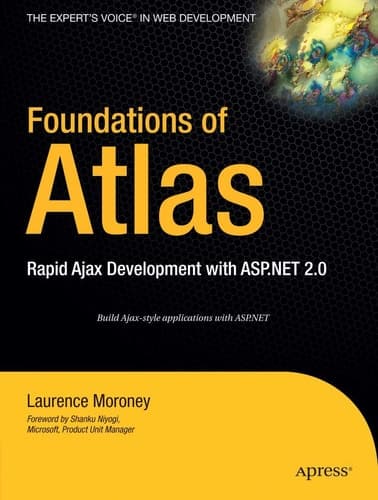 Foundations of Atlas Rapid Ajax Development with ASP.NET 2.0