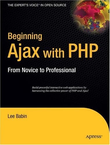 Beginning Ajax with PHP From Novice to Professional