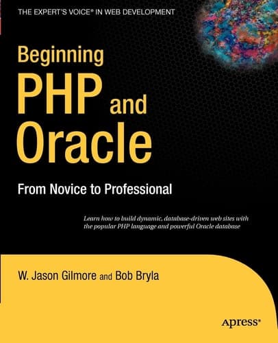 Beginning PHP and Oracle From Novice to Professional