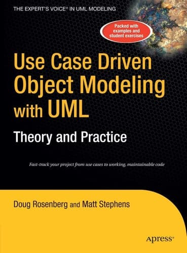Use Case Driven Object Modeling with UMLTheory and Practice Theory and Practice