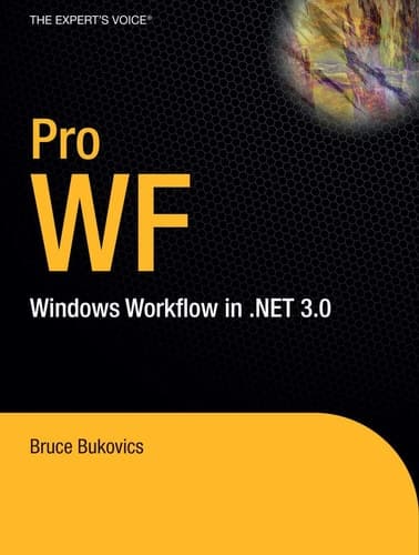 Pro WF Windows Workflow in .NET 3.0
