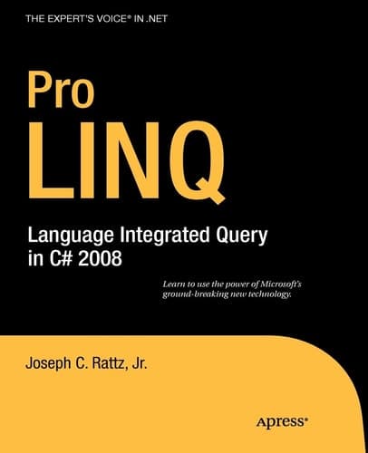 Pro LINQ: Language Integrated Query in C# 2008 (Windows.Net)