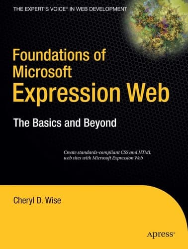 Foundations of Microsoft Expression Web The Basics and Beyond
