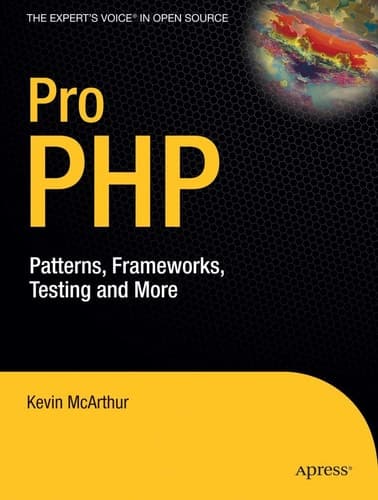 Pro PHP Patterns, Frameworks, Testing and More