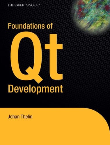 Foundations of Qt Development (Expert's Voice in Open Source)
