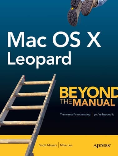 Mac OS X Leopard: Beyond the Manual (Books for Professionals by Professionals)