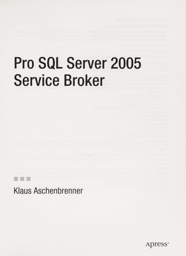 Pro SQL Server 2005 Service Broker