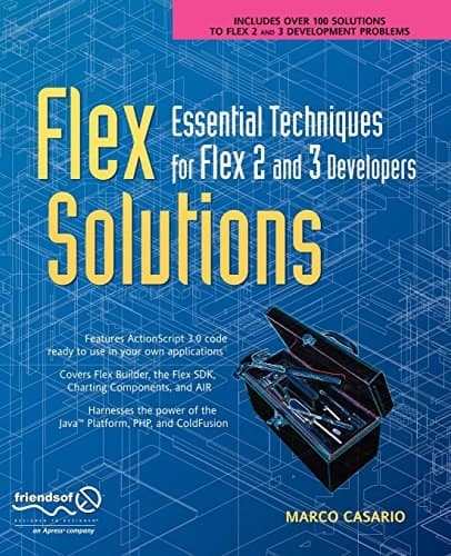 Flex Solutions Essential Techniques for Flex 2 and 3 Developers