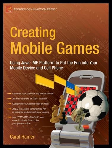 Creating Mobile Games Using Java ME Platform to Put the Fun into Your Mobile Device and Cell Phone