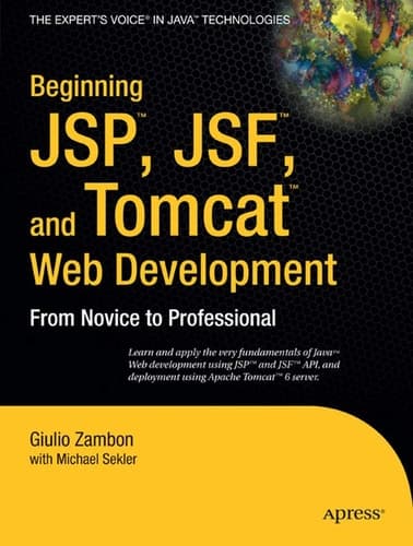 Beginning JSP , JSF and Tomcat Web Development From Novice to Professional