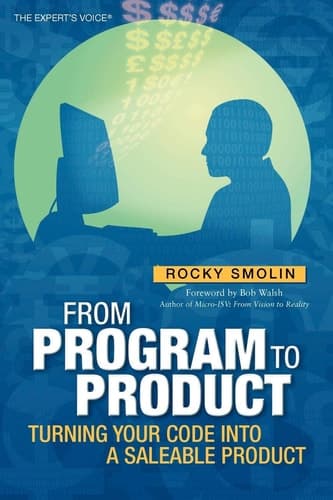 From Program to Product Turning Your Code into a Saleable Product