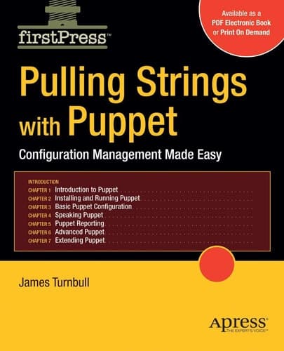 Pulling Strings with Puppet Configuration Management Made Easy