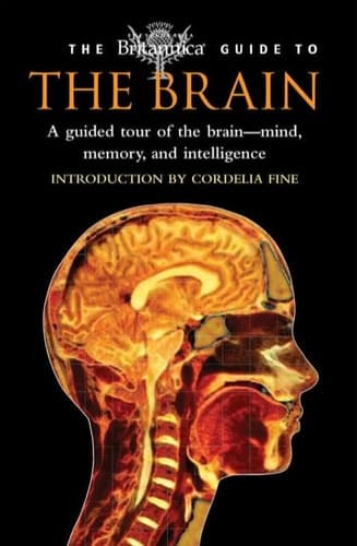 The Britannica Guide To The Brain (The Britannica Guides)