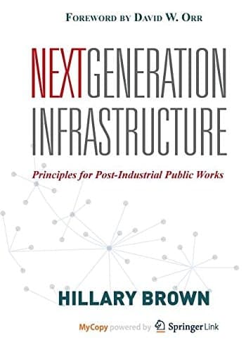 Next Generation Infrastructure Principles for Post-Industrial Public Works
