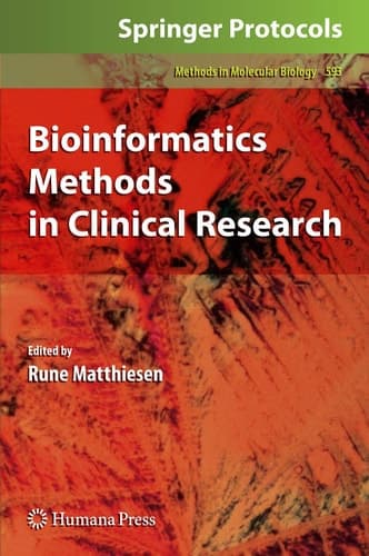Bioinformatics Methods in Clinical Research (Methods in Molecular Biology, 593)