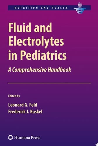 Fluid and Electrolytes in Pediatrics A Comprehensive Handbook