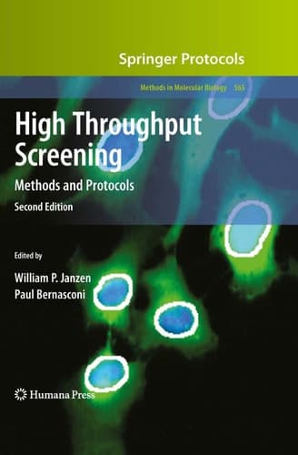 High Throughput Screening: Methods and Protocols (Methods in Molecular Biology, 565)