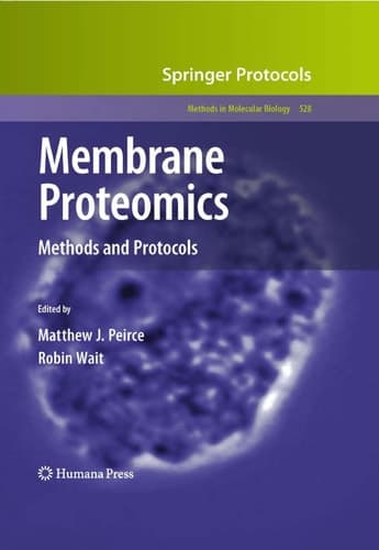 Membrane Proteomics Methods and Protocols