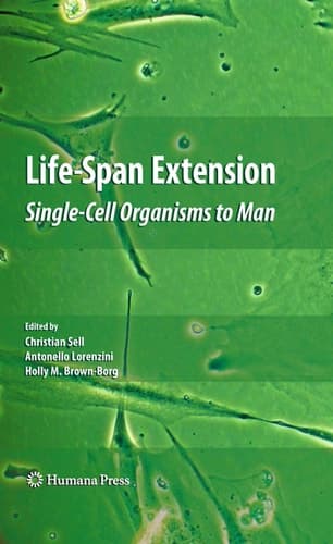 Life-Span Extension Single-Cell Organisms to Man