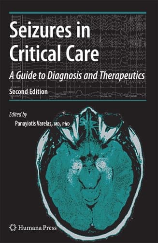 Seizures in Critical Care A Guide to Diagnosis and Therapeutics