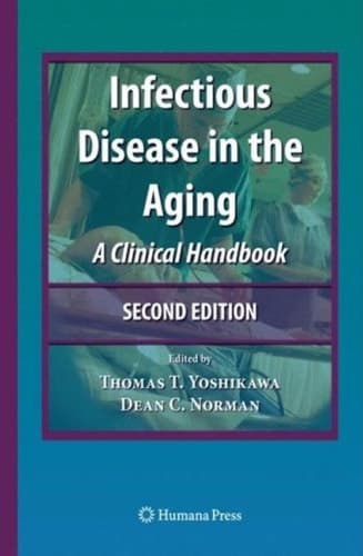 Infectious Disease in the Aging A Clinical Handbook
