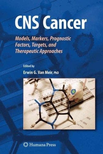CNS Cancer Models, Markers, Prognostic Factors, Targets, and Therapeutic Approaches