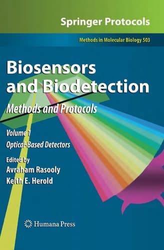 Biosensors and Biodetection Methods and Protocols Volume 1: Optical-Based Detectors