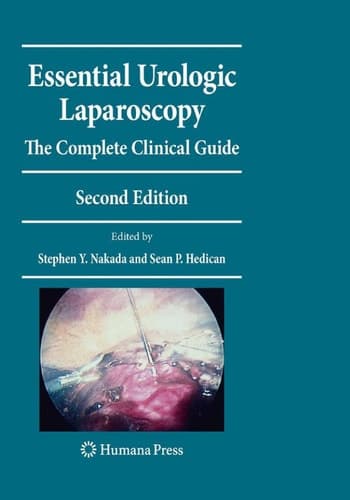 Essential Urologic Laparoscopy: The Complete Clinical Guide (Current Clinical Urology)