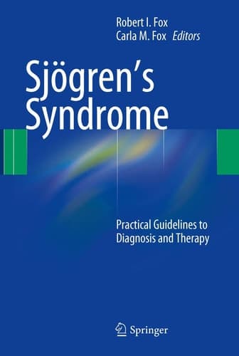 Sjögren’s Syndrome Practical Guidelines to Diagnosis and Therapy