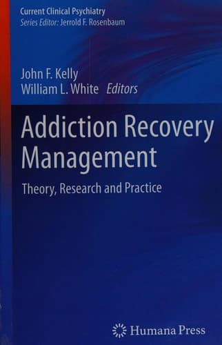 Addiction Recovery Management Theory, Research and Practice