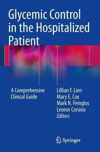 Glycemic Control in the Hospitalized Patient A Comprehensive Clinical Guide