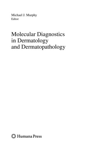 Molecular Diagnostics in Dermatology and Dermatopathology