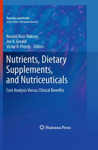 Nutrients, Dietary Supplements, and Nutriceuticals Cost Analysis Versus Clinical Benefits