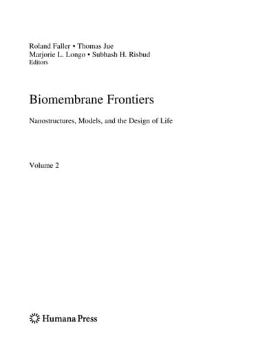 Biomembrane Frontiers Nanostructures, Models, and the Design of Life