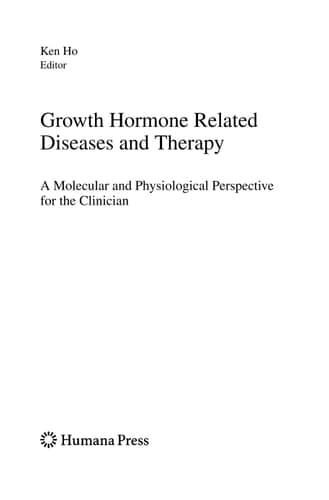 Growth Hormone Related Diseases and Therapy A Molecular and Physiological Perspective for the Clinician