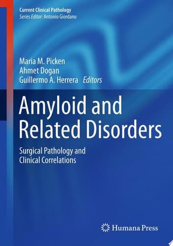 Amyloid and Related Disorders Surgical Pathology and Clinical Correlations