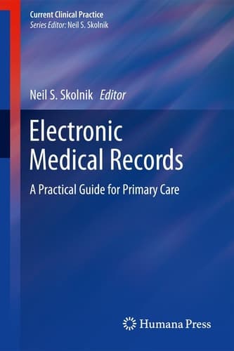 Electronic Medical Records A Practical Guide for Primary Care