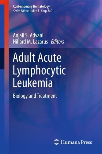 Adult Acute Lymphocytic Leukemia Biology and Treatment