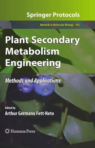 Plant Secondary Metabolism Engineering: Methods and Applications (Methods in Molecular Biology, 643)