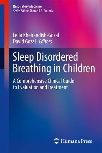 Sleep Disordered Breathing in Children A Comprehensive Clinical Guide to Evaluation and Treatment