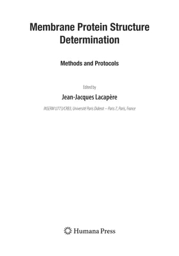 Membrane Protein Structure Determination: Methods and Protocols (Methods in Molecular Biology, 654)
