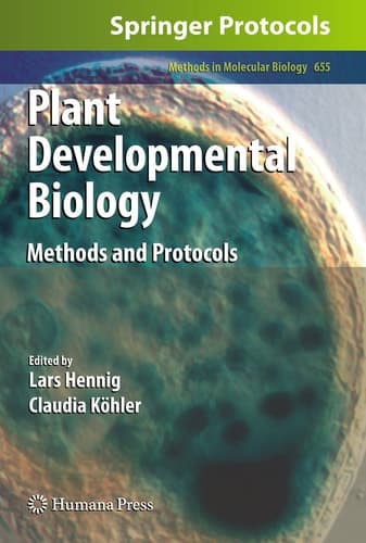 Plant Developmental Biology Methods and Protocols